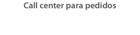 Call center para pedidos